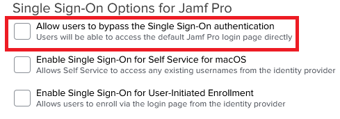 Screen capture of the Single Sign-On Options for Jamf Pro section with the Allow users to bypass the Single Sign-On authentication check box highlighted in red.