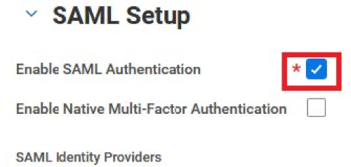 A screen capture of the SAML Setup section. The section contains two checkboxes: Enable SAML Authentication, which is selected and highlighted and a Enable Native Multi-Factor Authentication cleared checkbox.