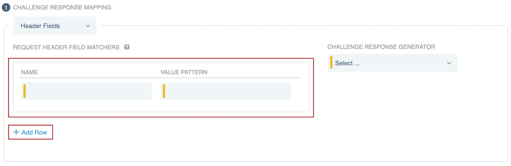 Screen capture of the Challenge Response Mapping section with Header Fields selected. Add Row and the Name and Value Pattern fields are highlighted.