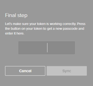 Screen capture of the Final step window asking you to press the button on your token to get a new passcode and to enter it into the field in the Final step window.