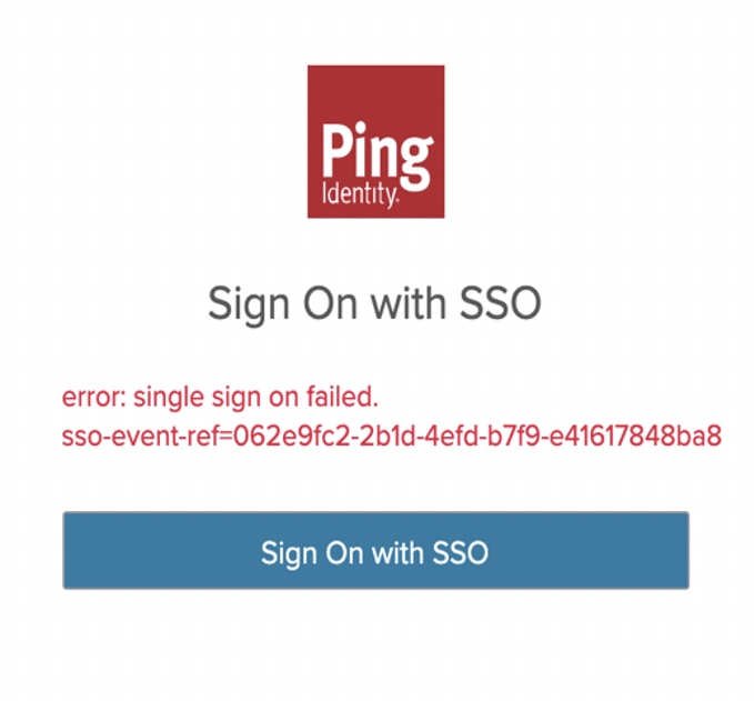 Screen capture of the PingIntelligence Dashboard error message for SSO failure.