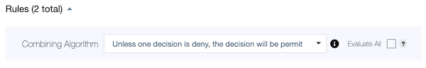 Screen capture of the combining algorithm unless one decision is deny, the decision will be permit.