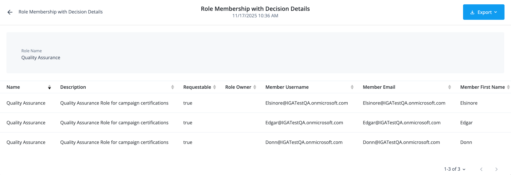 The role membership with decision details report provides a view of who is a member of a specific role.