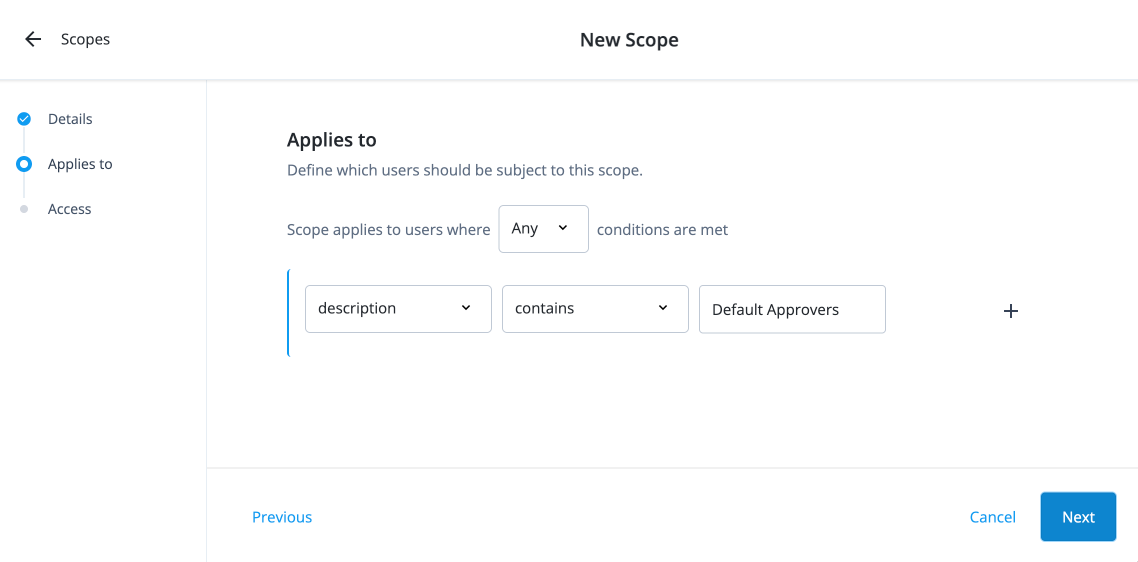 Screen capture of the New Scope page showing the Applies to tab with condition builder containing All/Any selector, property dropdown set to 'description', operator dropdown set to 'contains', and value field with 'Default Approvers', plus a Next button.