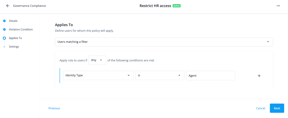 Policy rule applies to configuration showing a filter for user identities with the identity type equal to Agent