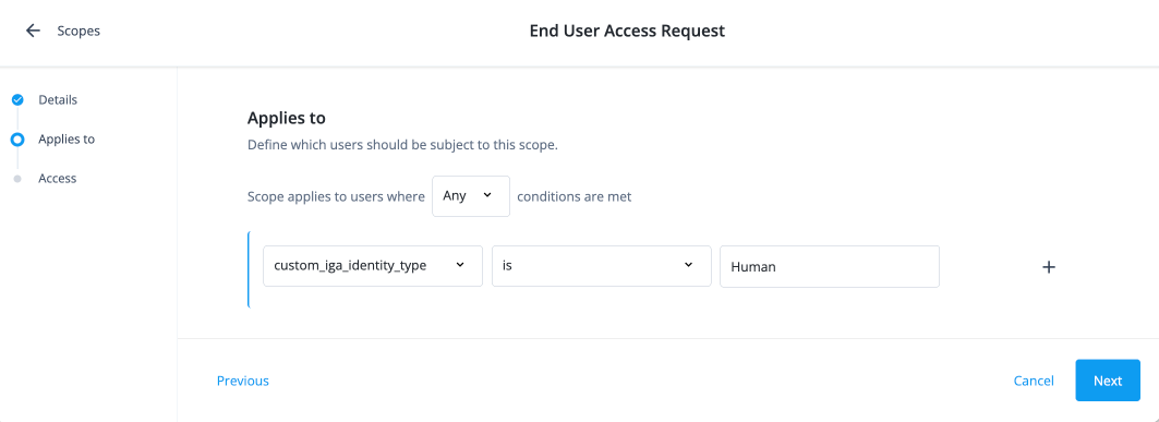 Scope applies to configuration showing a filter for identities with the custom_iga_identity_type property equal to Human