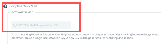 Screen capture of the Complete Quick Start section. The Activation Key field is highlighted with a red box. Below the activation key field reads: To connect to your PingOne account, copy this unique activation key into when prompted. This is a single-use activation key. A new key will be generated for each PingOne session.