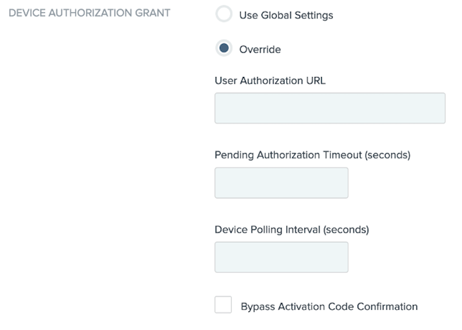 Screen capture of the Device Authorization Grant section. The section starts with radio buttons for the Use Global Settings and Override options. After the radio buttons are the User Authorization URL, Pending Authorization Time (seconds), and Device Polling Interval (seconds)fields. After the fields is the Bypass Activation Code Confirmation check box.