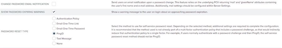 Screen capture of the IdP Adapter tab configuration. There are check boxes for the Change Password Email Notification and Show Password Expiring Warning settings. Only the Show Password Expiring Warning check box is selected. In the Password Reset Type section, the user has the following method options to select for self-service password reset type: Authentication Policy, Email One-Time Link, Email One-Time Password, PingID, Text Message, or None as radio buttons. The PingID reset type is clicked.